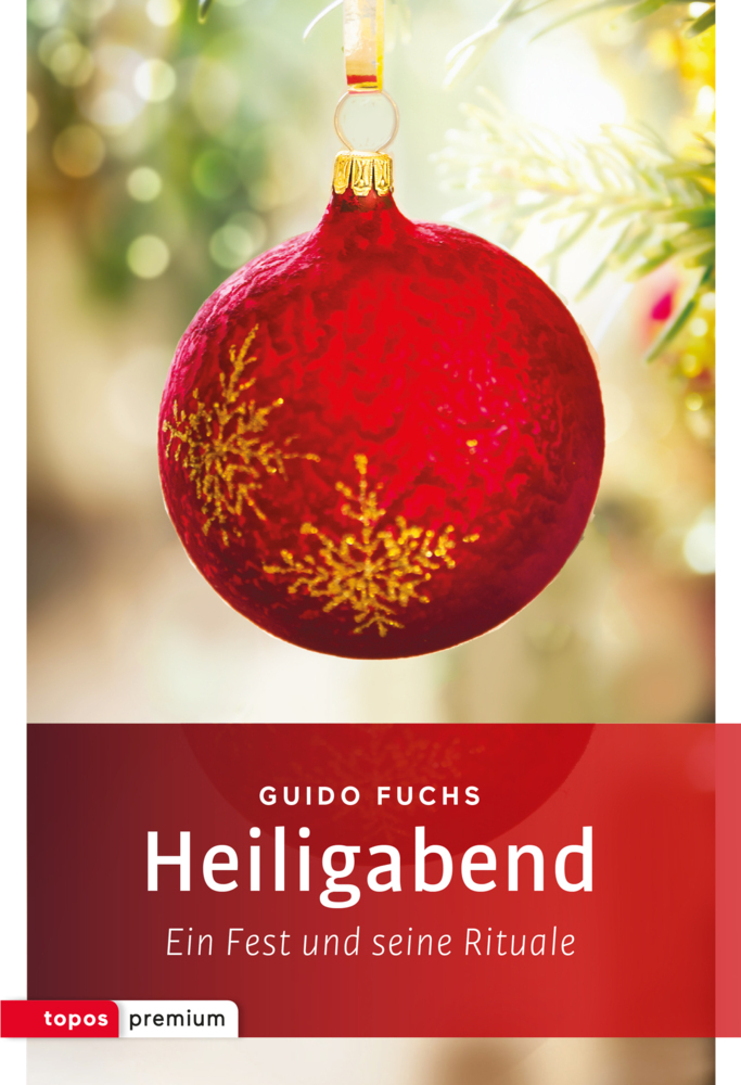 Cover: 9783836700337 | Heiligabend | Ein Fest und seine Rituale | Guido Fuchs | Taschenbuch