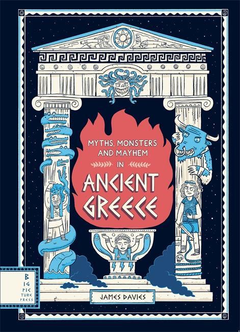 Cover: 9781787416413 | Myths, Monsters and Mayhem in Ancient Greece | James Davies | Buch