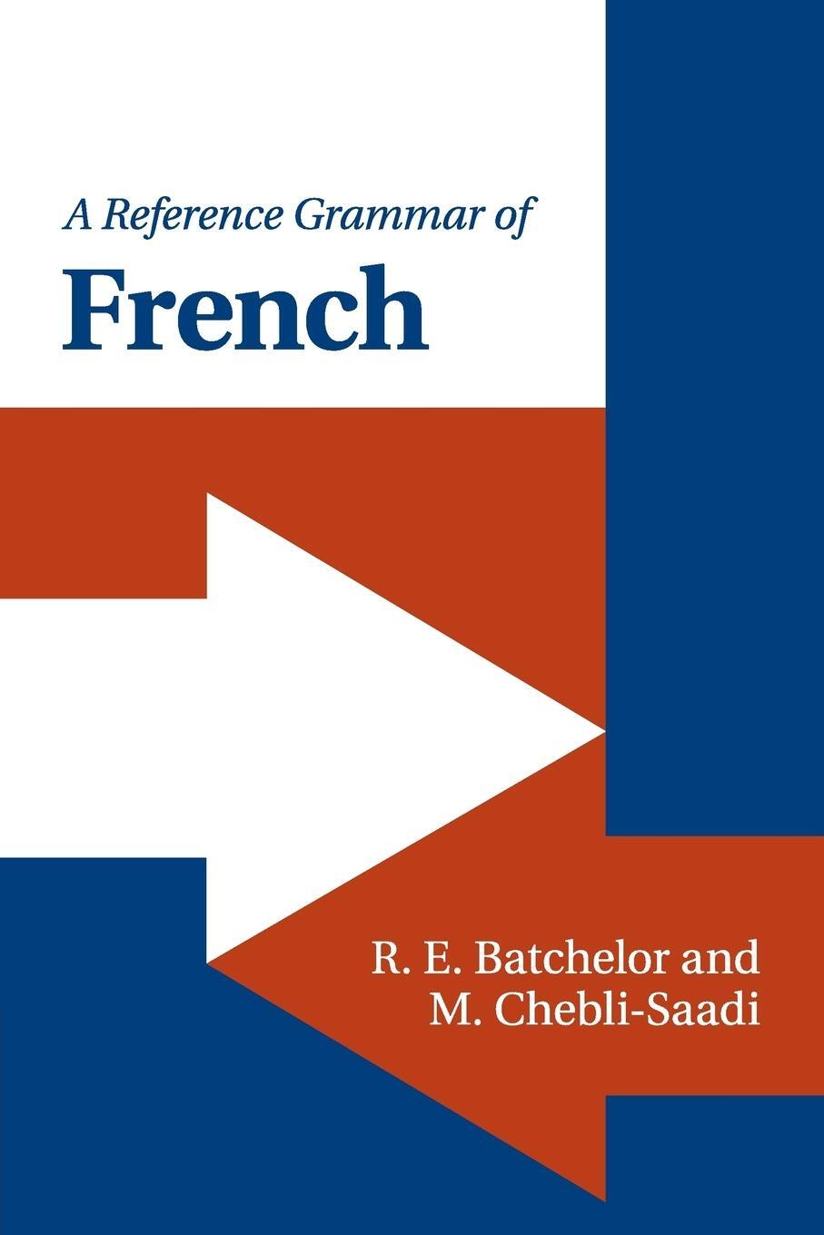 Cover: 9780521145114 | A Reference Grammar of French | R. E. Batchelor (u. a.) | Taschenbuch