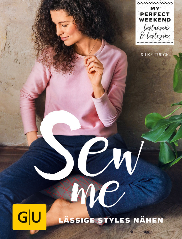 Cover: 9783833862403 | Sew me | Lässige Styles nähen | Silke Türck | Buch | 144 S. | Deutsch