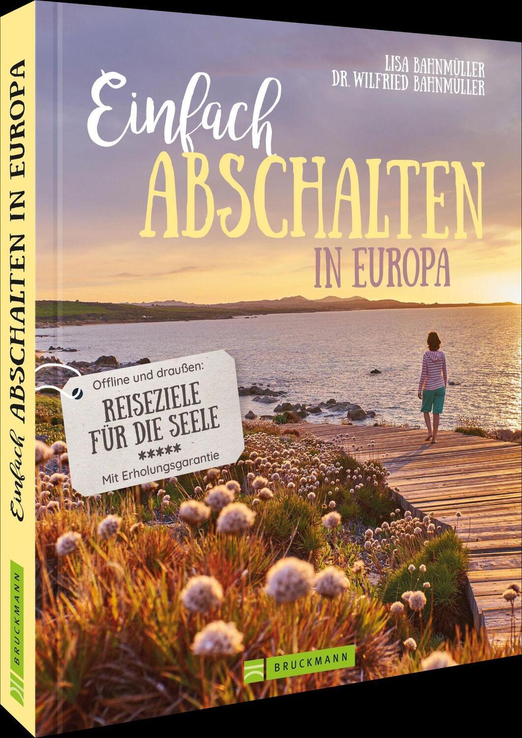 Cover: 9783734325915 | Einfach abschalten in Europa | Lisa Bahnmüller (u. a.) | Taschenbuch