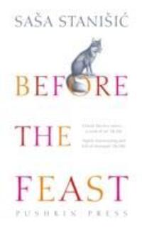 Cover: 9781782271291 | Before the Feast | Sasa Stanisic | Buch | 320 S. | Englisch | 2015