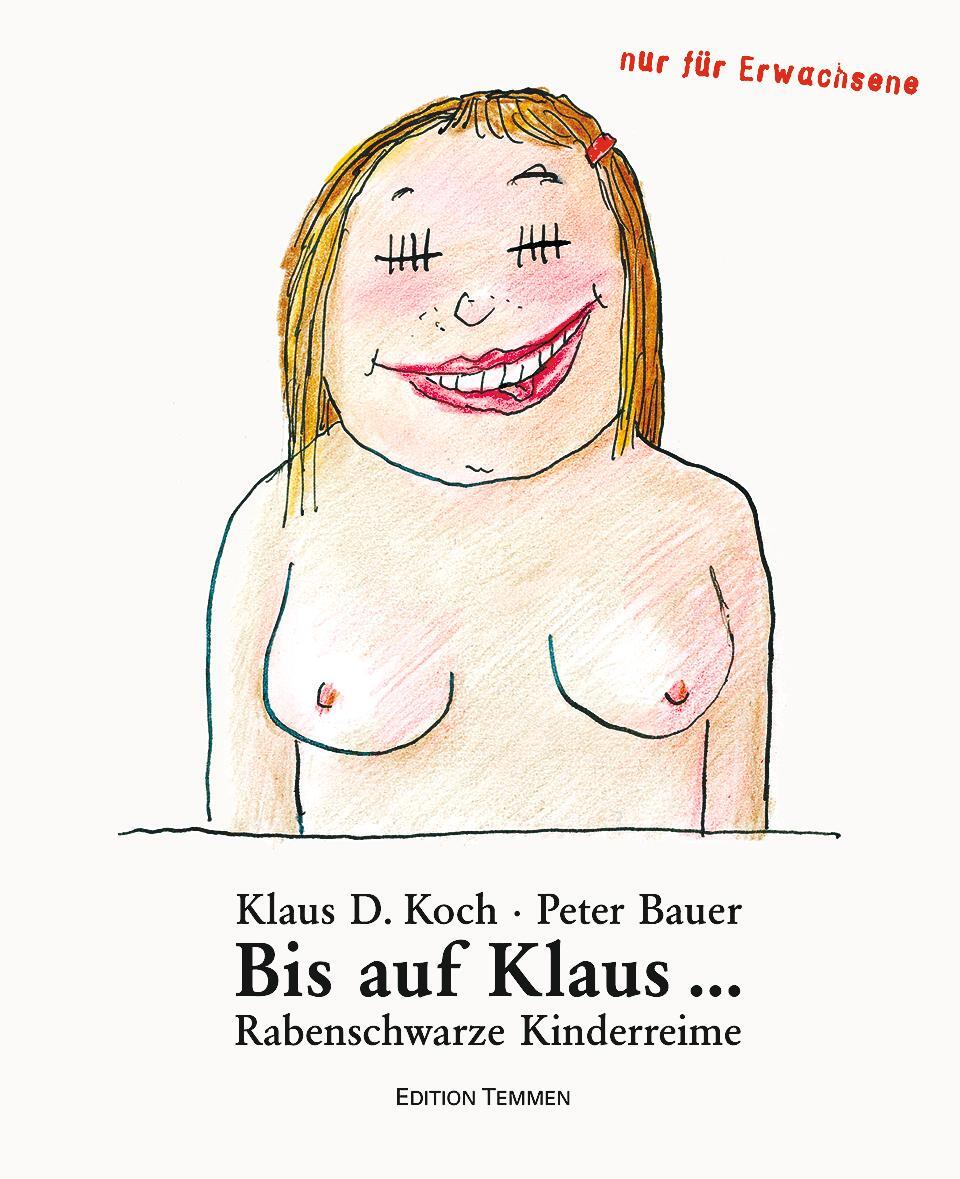 Cover: 9783837870626 | Bis auf Klaus... | Rabenschwarze Kinderreime / nur für Erwachsene