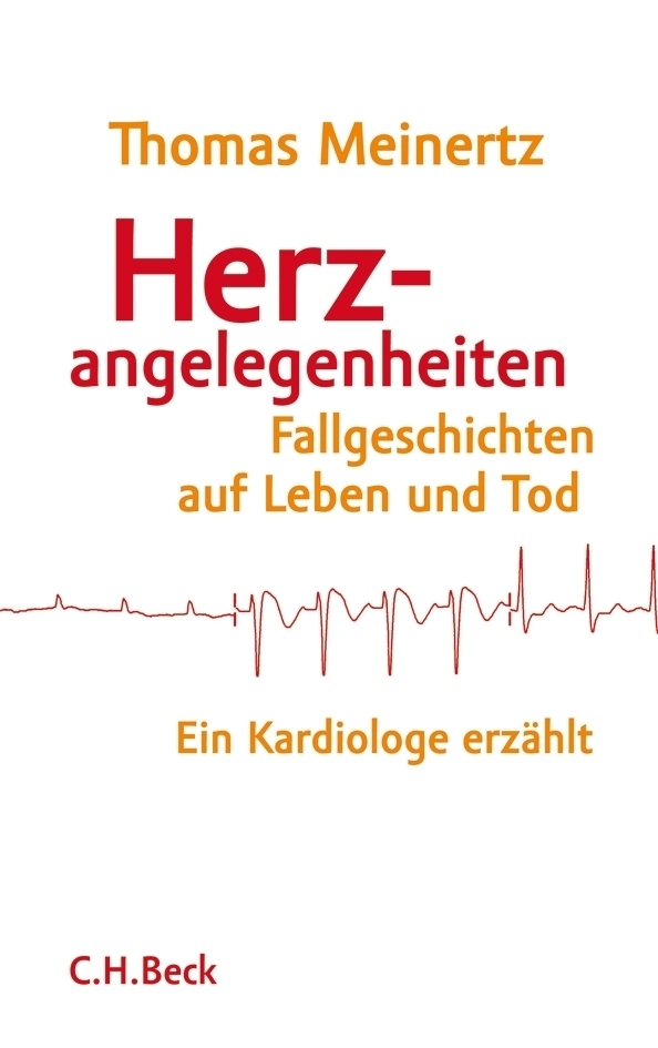 Cover: 9783406640674 | Herzangelegenheiten | Thomas Meinertz | Buch | Deutsch | 2012 | Beck