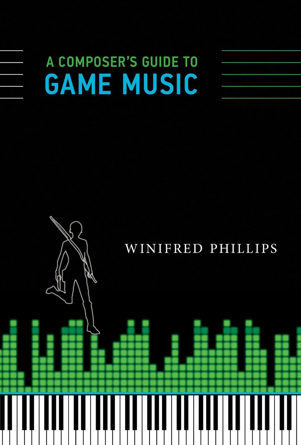 Cover: 9780262534499 | A Composer's Guide to Game Music | Winifred Phillips | Taschenbuch