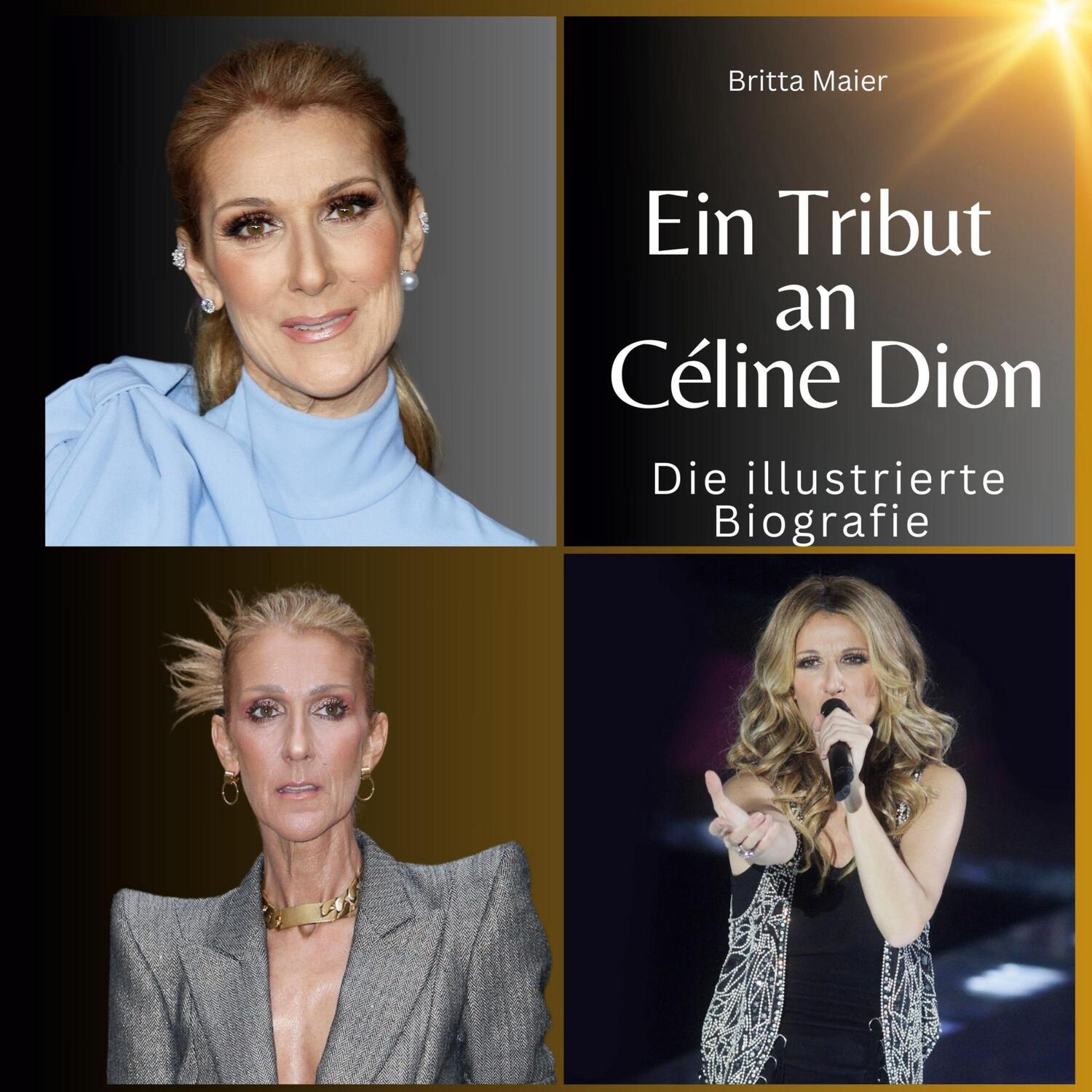Cover: 9783750562042 | Ein Tribut an Céline Dion | Die illustrierte Biografie | Britta Maier