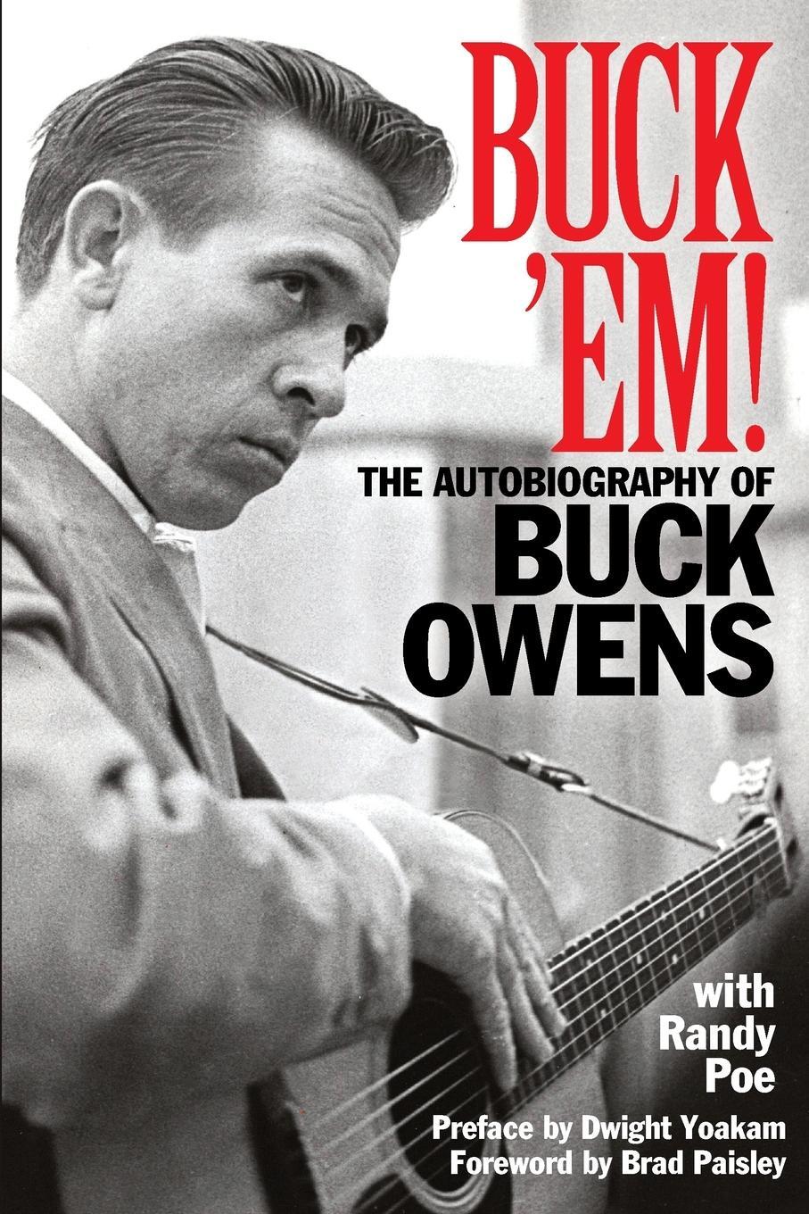 Cover: 9781617136412 | Buck 'Em! | The Autobiography of Buck Owens | Randy Poe | Taschenbuch