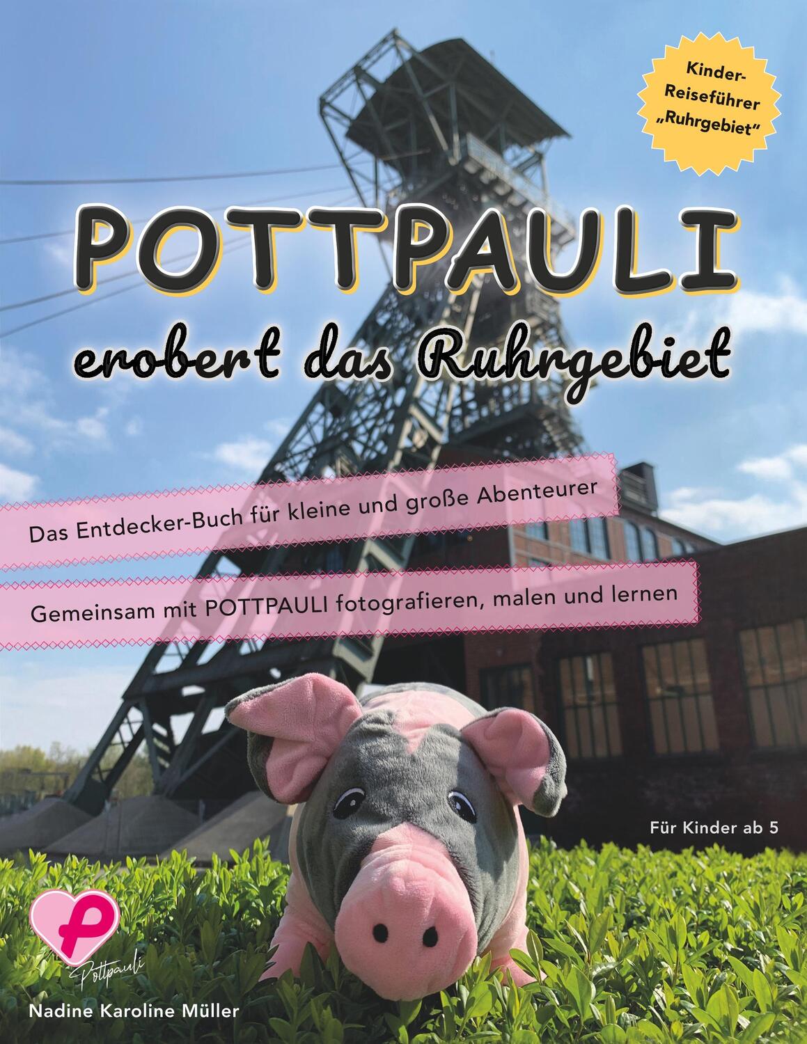 Cover: 9783749468935 | Pottpauli erobert das Ruhrgebiet | Nadine Karoline Müller | Buch