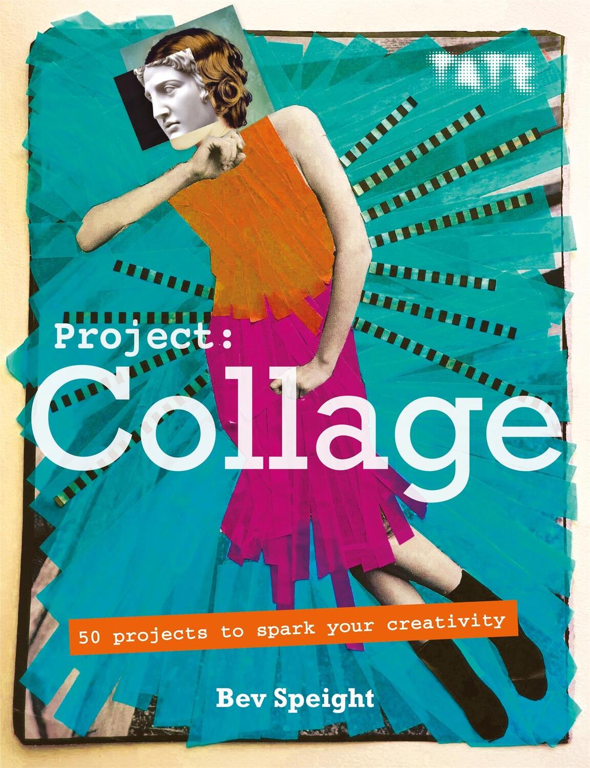 Cover: 9781781575772 | Project Collage | Bev Speight | Taschenbuch | Tate | Englisch | 2019