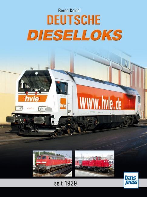 Cover: 9783613716605 | Deutsche Dieselloks | Seit 1929 | Bernd Keidel | Buch | Deutsch | 2022