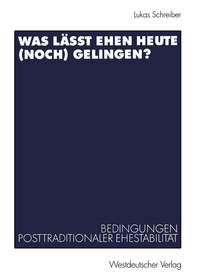 Cover: 9783531140698 | Was lässt Ehen heute (noch) gelingen? | Lukas Schreiber | Taschenbuch