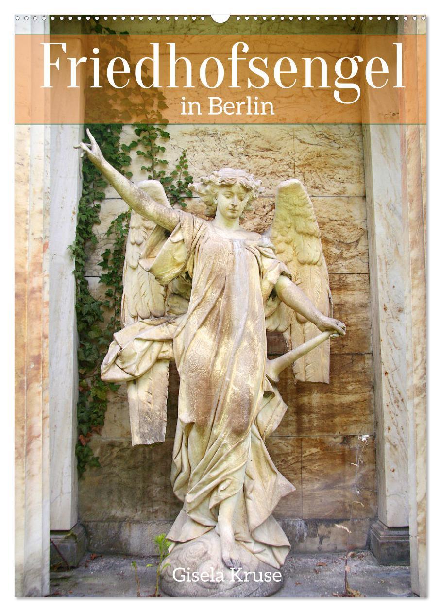 Cover: 9783435946655 | Friedhofsengel in Berlin (Wandkalender 2025 DIN A2 hoch), CALVENDO...