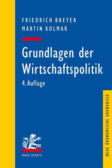 Cover: 9783161532054 | Grundlagen der Wirtschaftspolitik | Friedrich Breyer (u. a.) | Buch