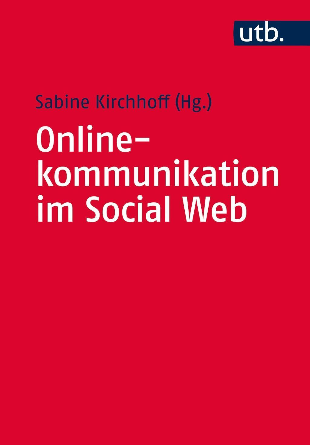 Cover: 9783825241889 | Online-Kommunikation im Social Web | Taschenbuch | 307 S. | Deutsch