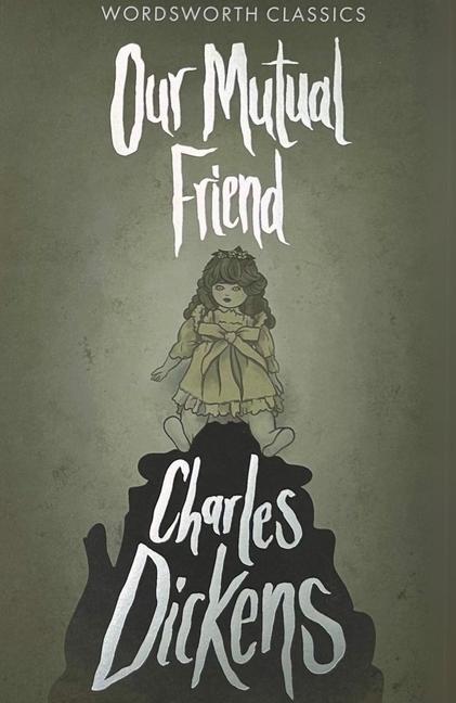 Cover: 9781853261947 | Our Mutual Friend | Charles Dickens | Taschenbuch | Englisch | 1997