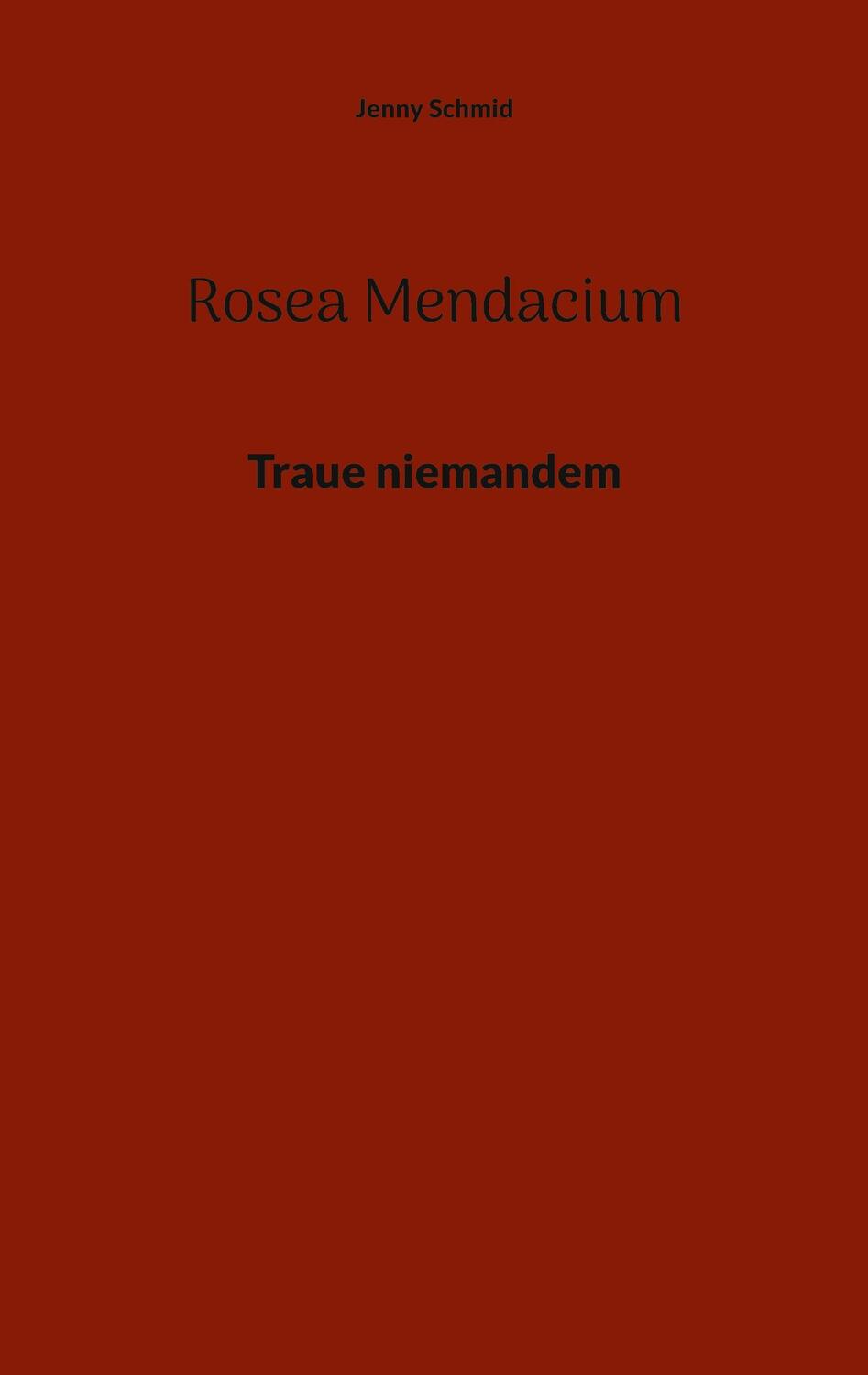 Cover: 9783757808310 | Rosea Mendacium | Traue niemandem | Jenny Schmid | Taschenbuch | 2023