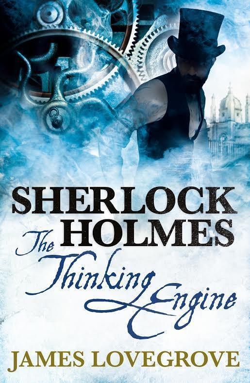 Cover: 9781783295036 | Sherlock Holmes: The Thinking Engine | The Thinking Engine | Lovegrove
