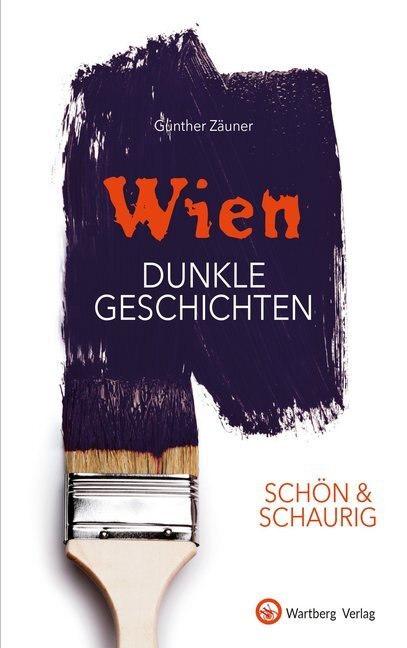 Cover: 9783831327331 | Schön & schaurig - Wien - Dunkle Geschichten | Günther Zäuner | Buch