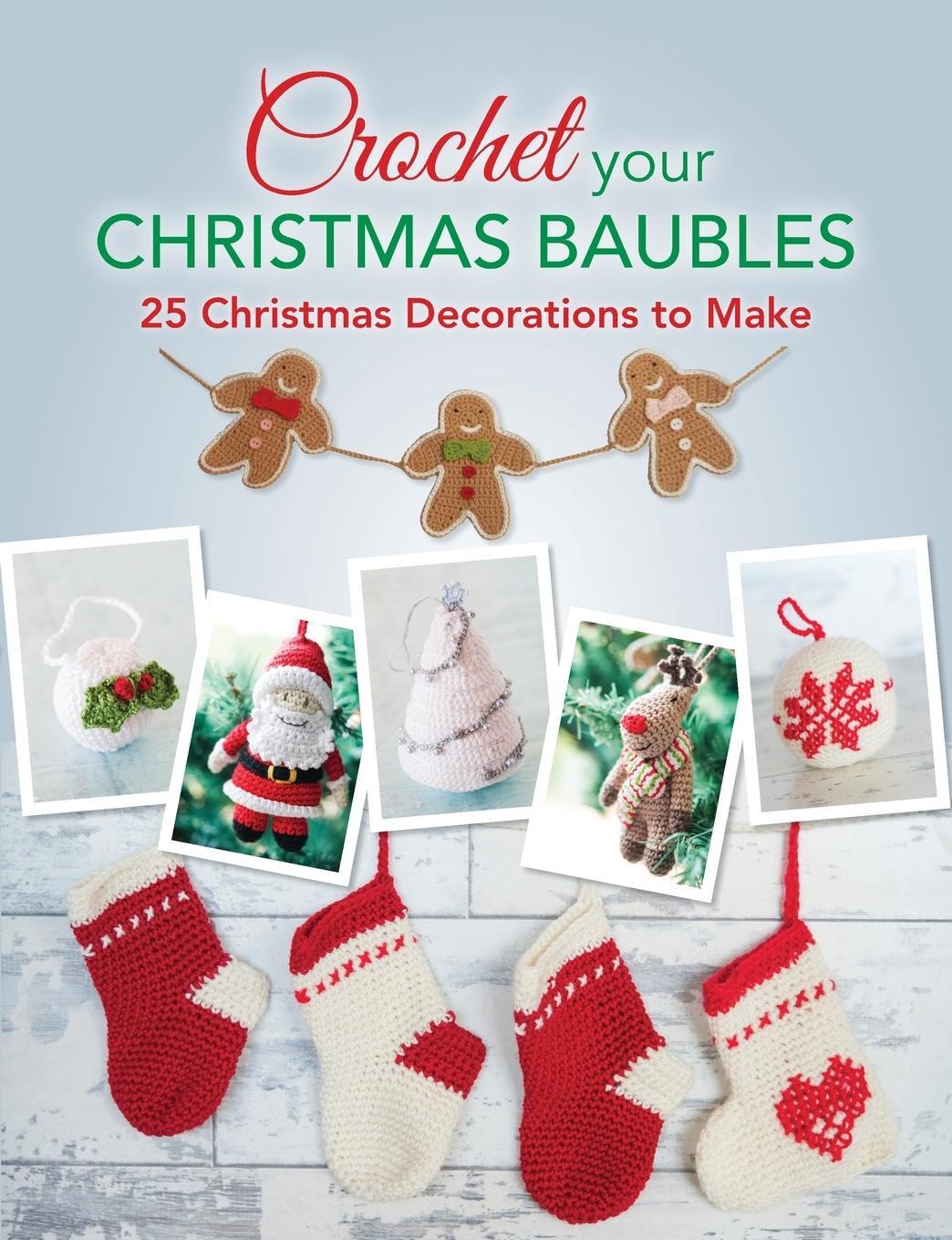 Cover: 9781446305799 | Crochet your Christmas Baubles | over 25 christmas decorations to make