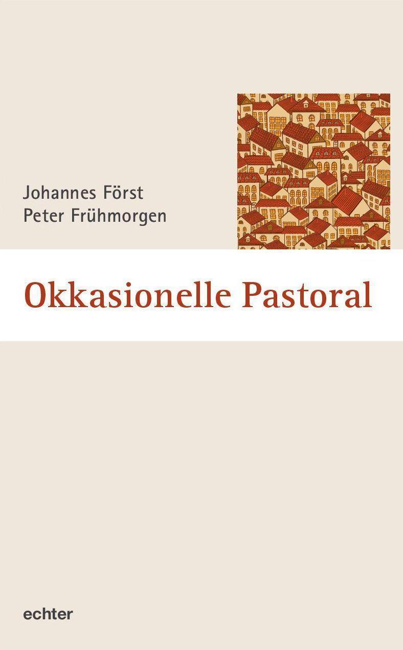 Cover: 9783429057190 | Okkasionelle Pastoral | Johannes Först (u. a.) | Taschenbuch | Deutsch