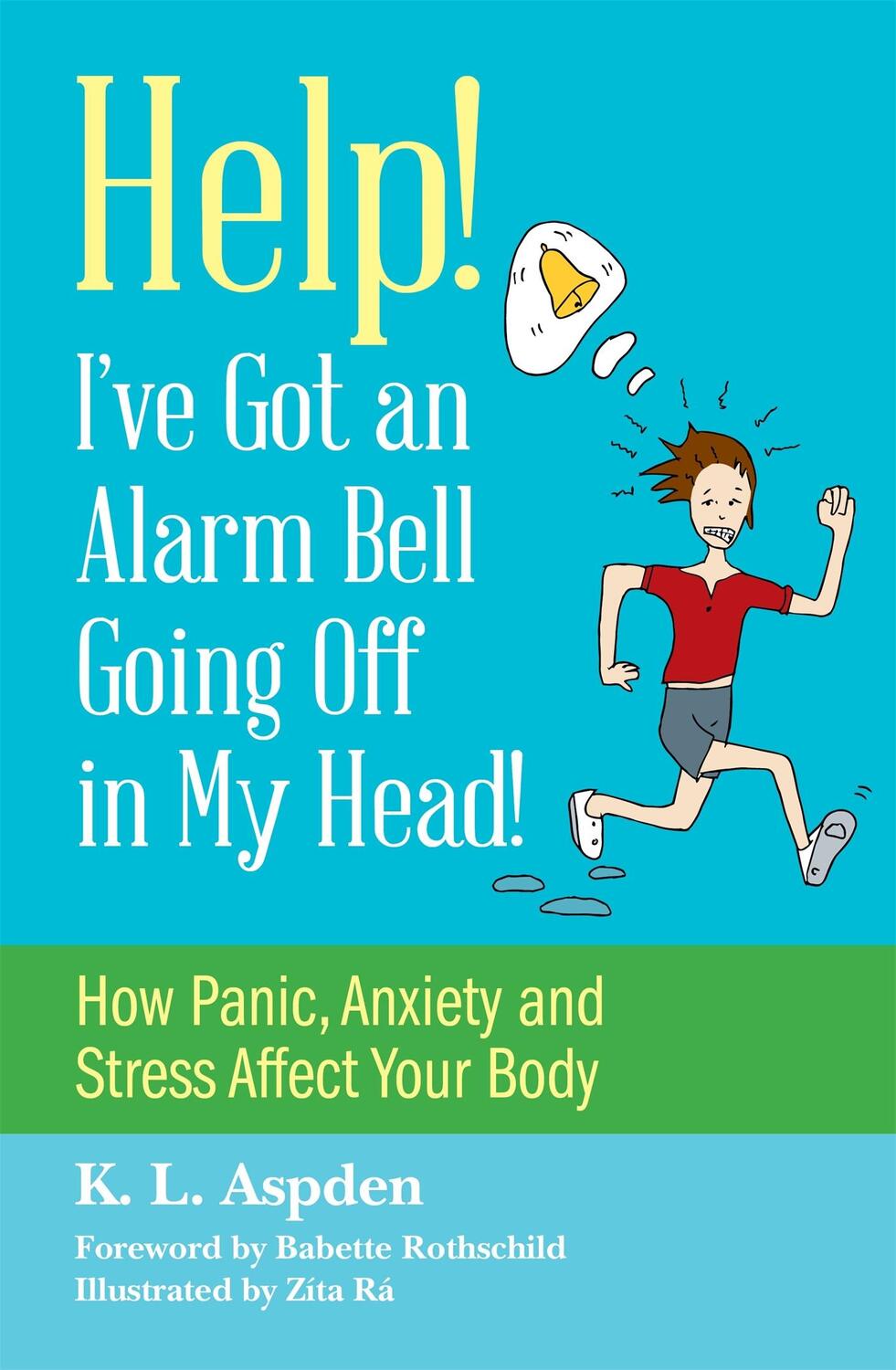 Cover: 9781849057042 | Help! I've Got an Alarm Bell Going Off in My Head! | K. L. Aspden