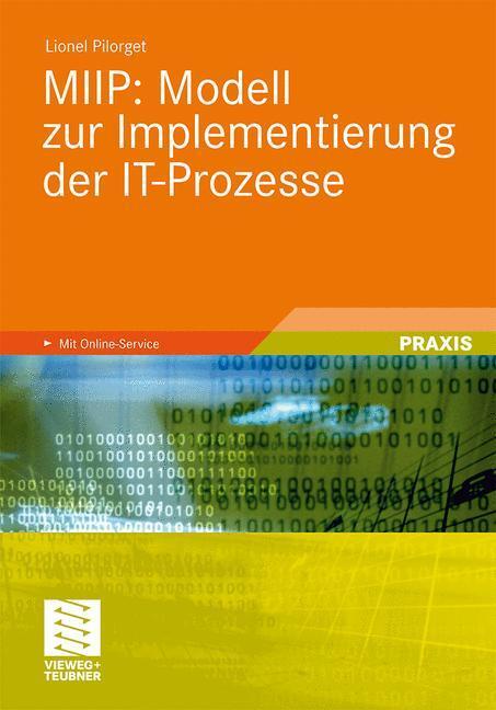 Cover: 9783834813084 | MIIP: Modell zur Implementierung der IT-Prozesse | Lionel Pilorget