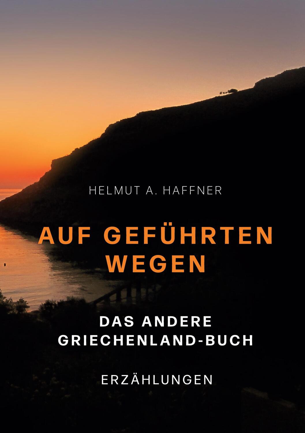 Cover: 9783756895663 | Auf geführten Wegen. Das andere Griechenland-Buch | Erzählungen | Buch