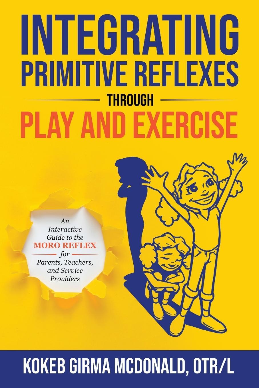 Cover: 9781734214307 | Integrating Primitive Reflexes Through Play and Exercise | Tbd | Buch
