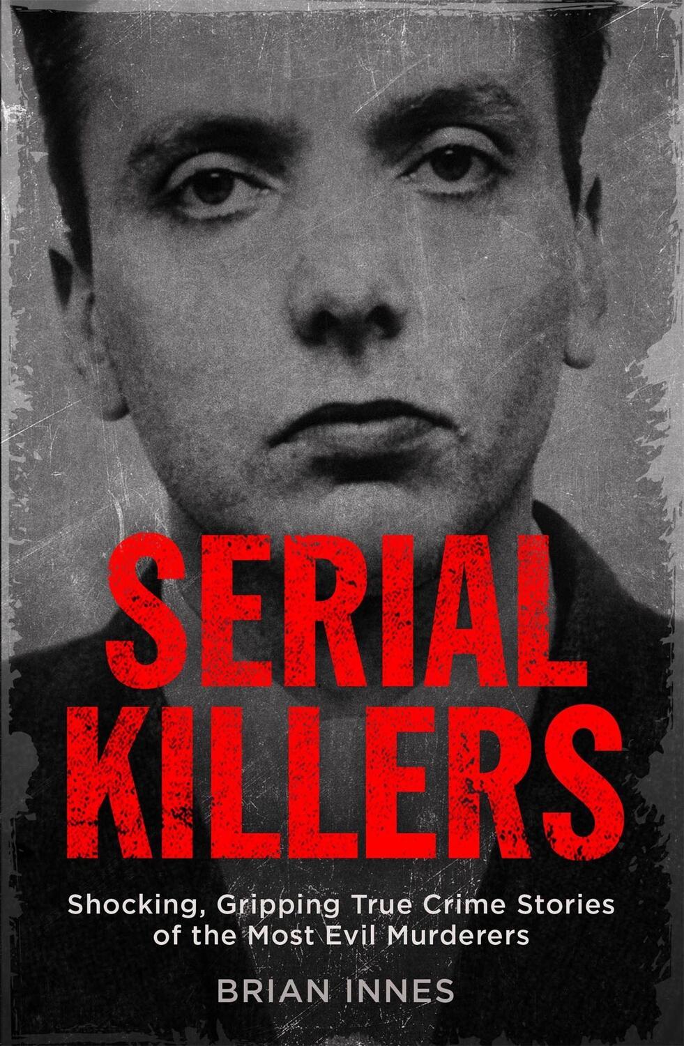 Cover: 9781786488473 | Serial Killers | Brian Innes | Taschenbuch | Englisch | 2017
