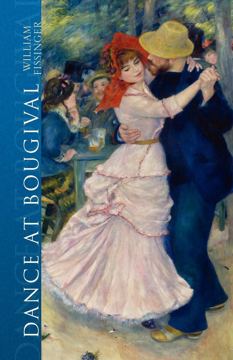 Cover: 9781436336604 | Dance at Bougival | William Fissinger | Taschenbuch | Paperback | 2009