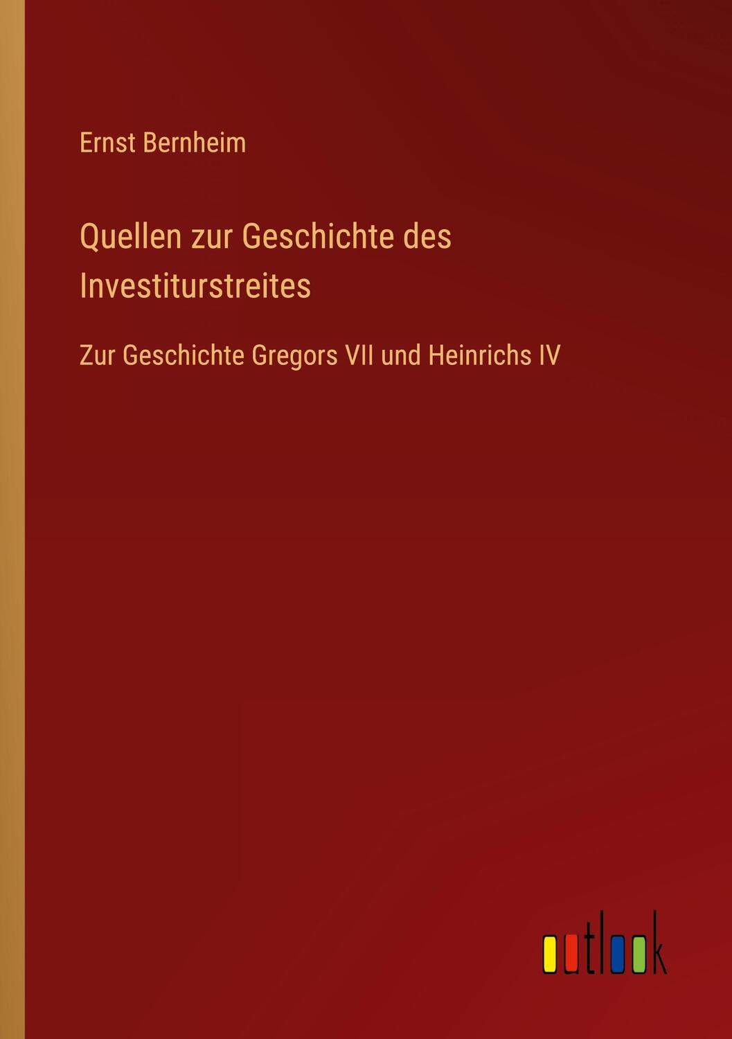 Cover: 9783368442422 | Quellen zur Geschichte des Investiturstreites | Ernst Bernheim | Buch