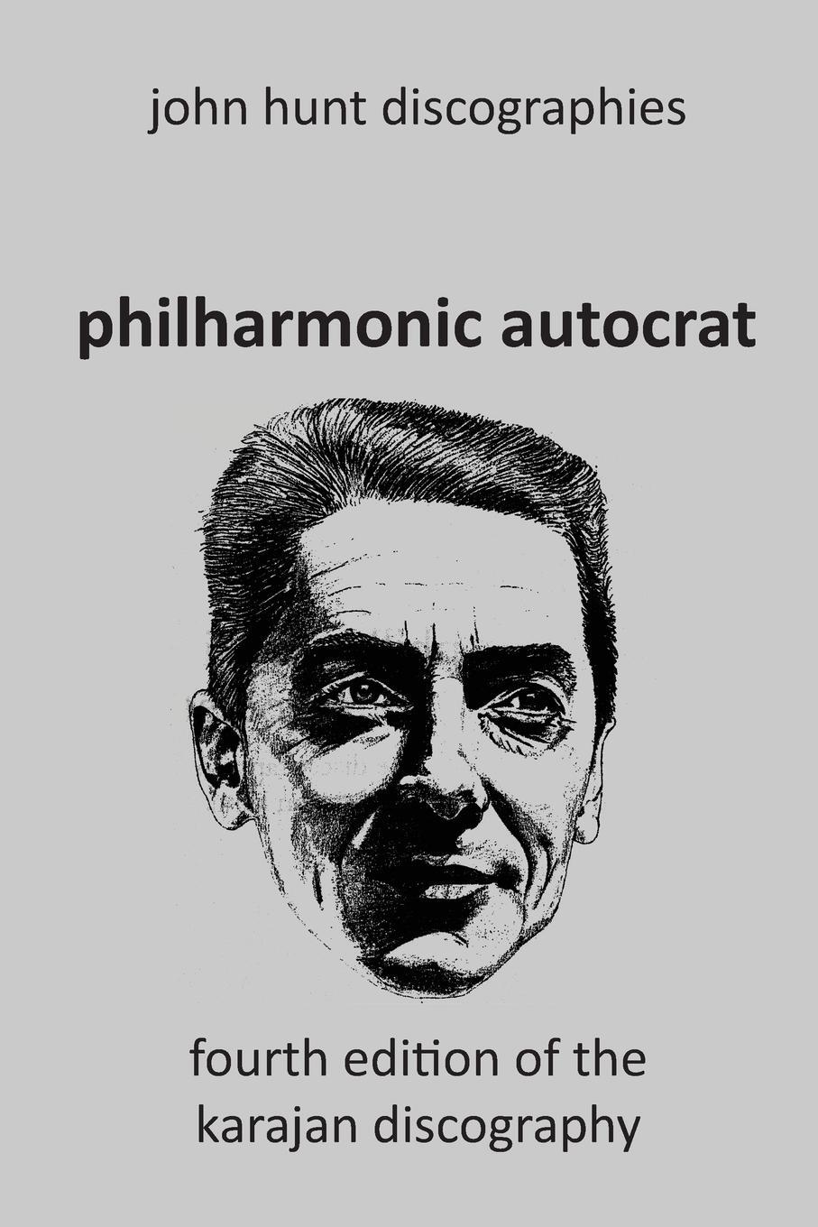Cover: 9781901395310 | Philharmonic Autocrat the Discography of Herbert von Karajan...