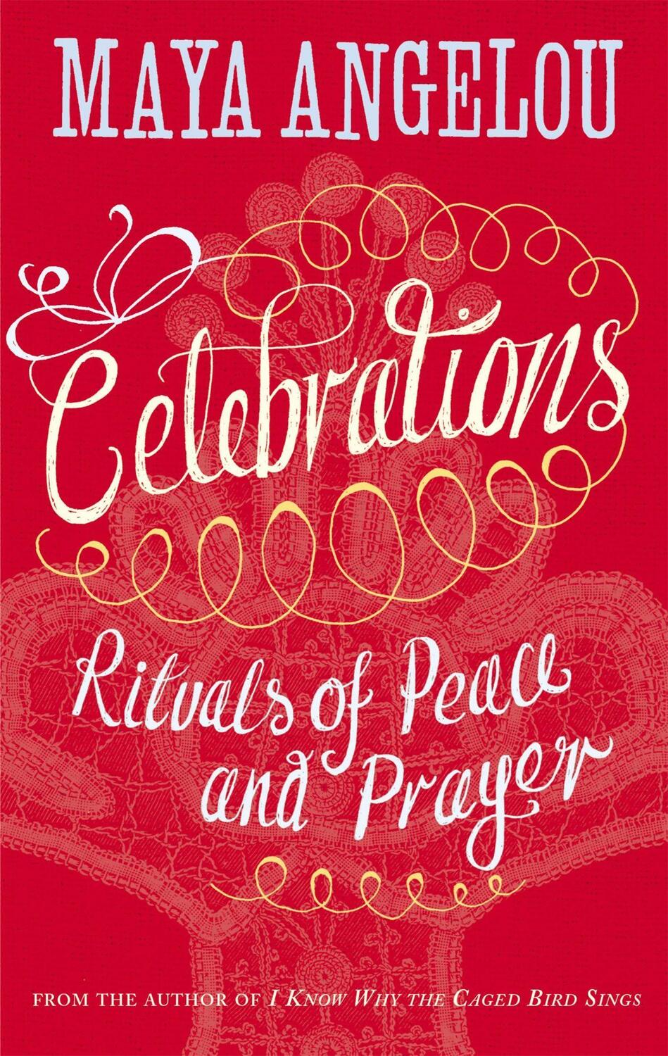 Cover: 9781844086153 | Celebrations | Rituals of Peace and Prayer | Dr Maya Angelou | Buch