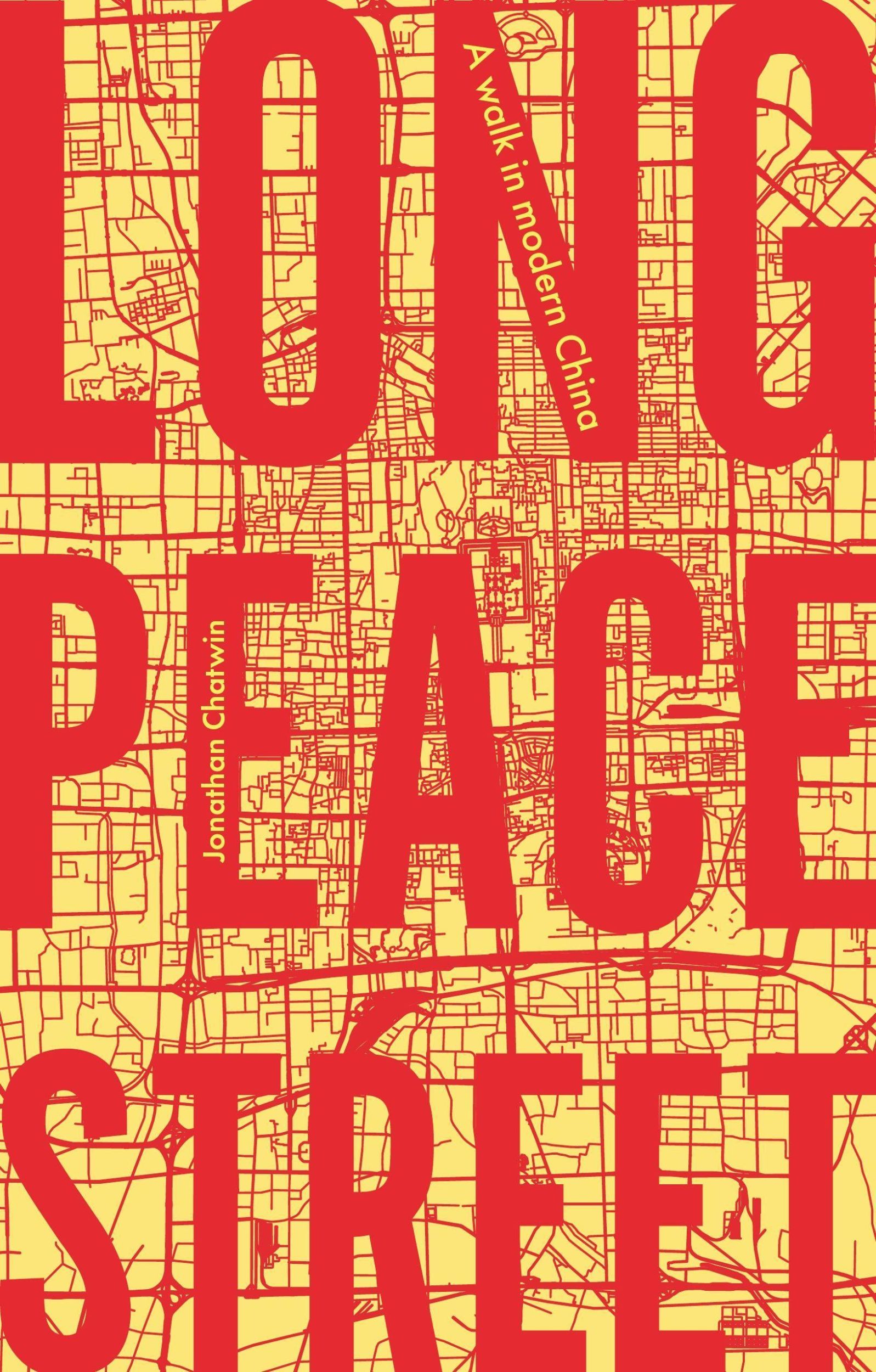 Cover: 9781526131577 | Long Peace Street | A Walk in Modern China | Jonathan Chatwin | Buch