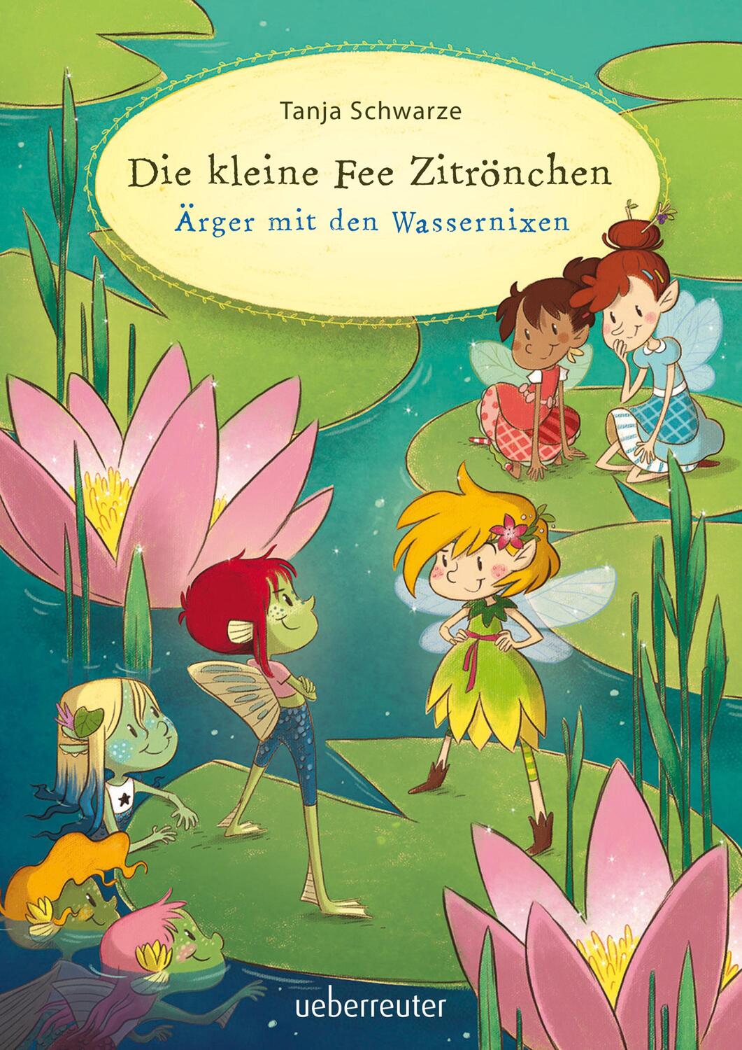 Cover: 9783764151775 | Die kleine Fee Zitrönchen - Ärger mit den Wassernixen | Tanja Schwarze