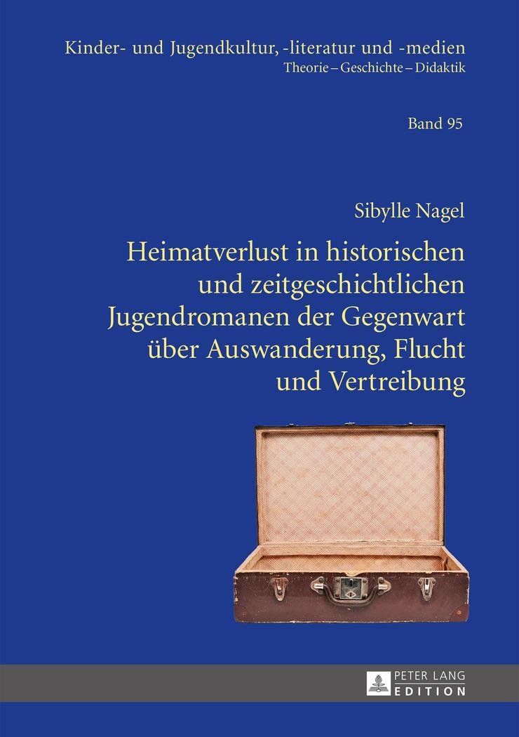Cover: 9783631656808 | Heimatverlust in historischen und zeitgeschichtlichen Jugendromanen...