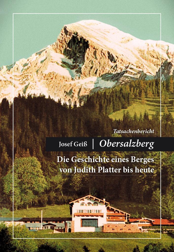 Cover: 9783944501321 | Josef Geiß - Obersalzberg | Taschenbuch | Deutsch | 2016