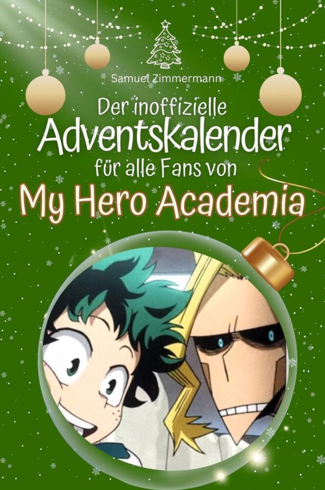 Cover: 9783759102782 | Der inoffizielle Adventskalender für alle Fans von My Hero Academia...