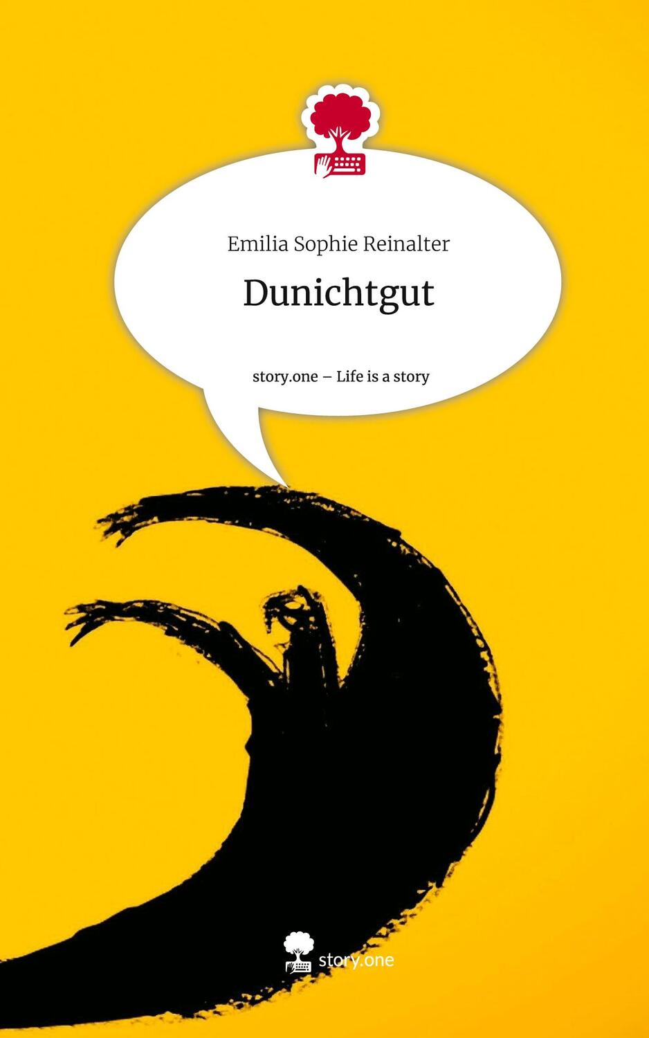 Cover: 9783711551870 | Dunichtgut. Life is a Story - story.one | Emilia Sophie Reinalter