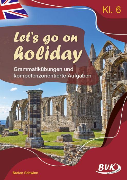 Cover: 9783965200814 | Let's go on holiday - Grammatikübungen und kompetenzorientierte...