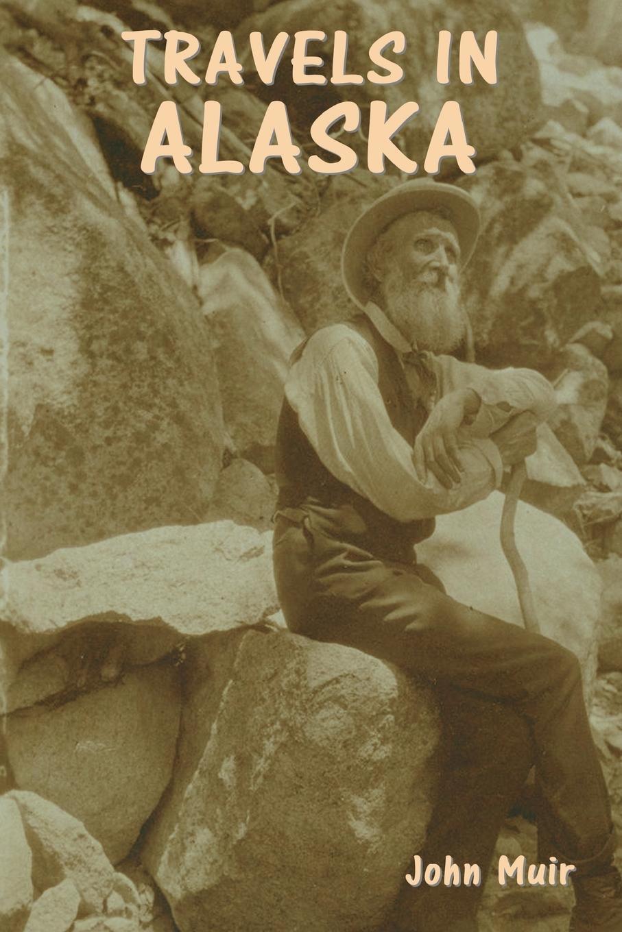 Cover: 9798889420545 | Travels in Alaska | John Muir | Taschenbuch | Paperback | Englisch