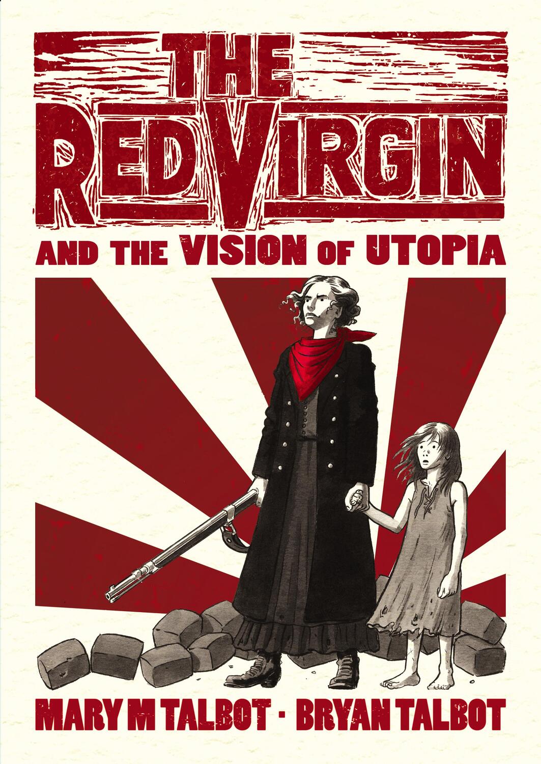 Cover: 9780224102346 | The Red Virgin and the Vision of Utopia | Bryan Talbot (u. a.) | Buch