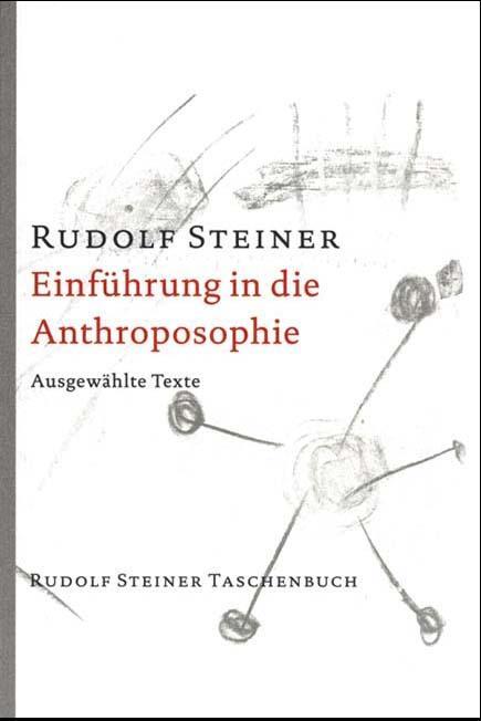 Cover: 9783727465604 | Einführung in die Anthroposophie | Ausgewählte Texte | Rudolf Steiner