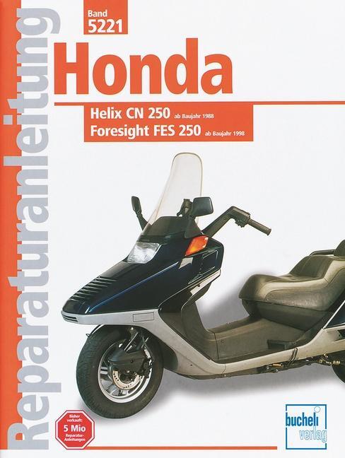Cover: 9783716819692 | Honda Helix CN 250 ab 1988 / Foresight FES 250 ab 1998 | Taschenbuch