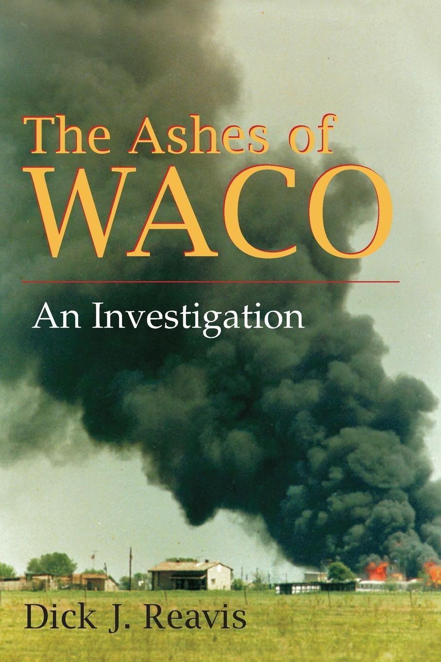 Cover: 9780815605027 | The Ashes of Waco | Dick J. Reavis | Taschenbuch | Paperback | 2022
