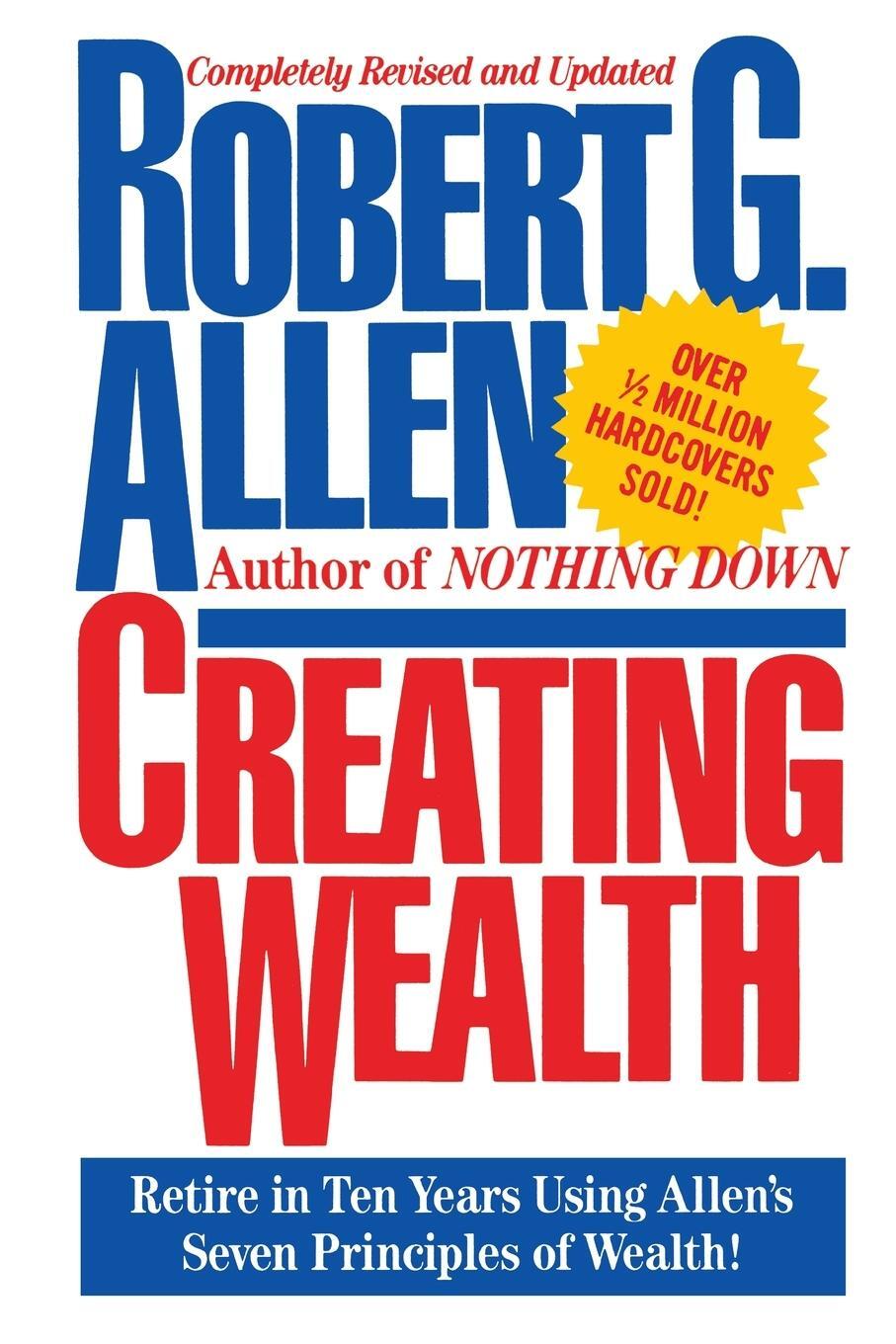 Cover: 9781451631586 | Creating Wealth | Retire in Ten Years Using Allen's Seven Principles