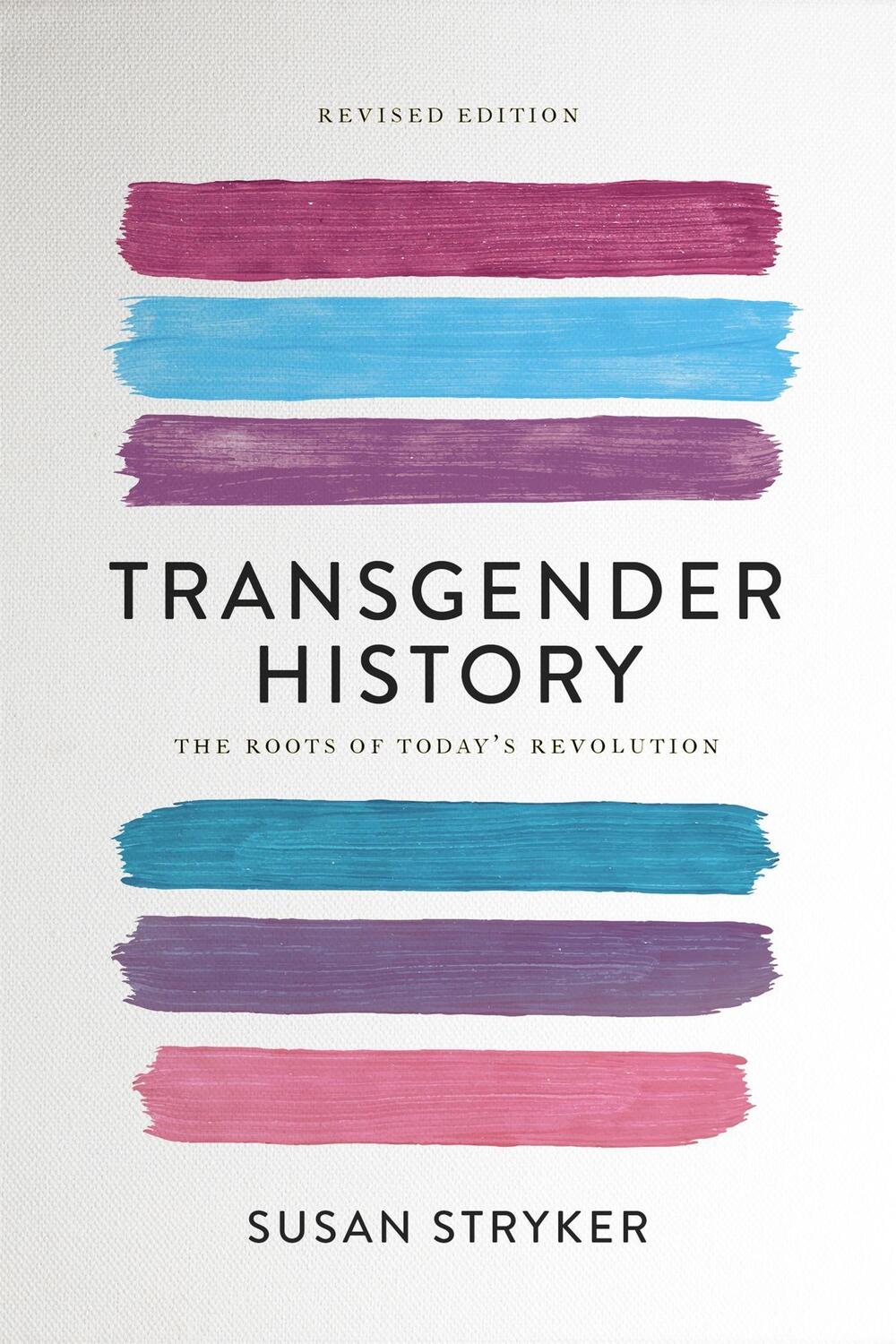 Cover: 9781580056892 | Transgender History (Second Edition) | The Roots of Today's Revolution