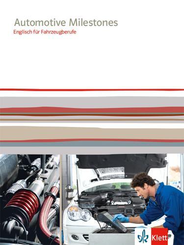 Cover: 9783128082813 | Automotive Milestones | Englisch für Fahrzeugberufe | Taschenbuch