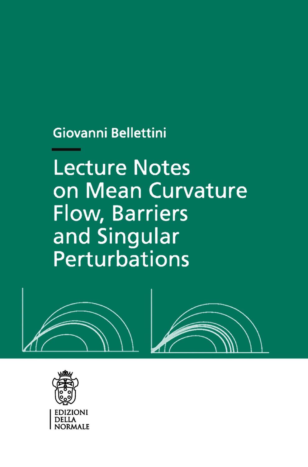Cover: 9788876424281 | Lecture Notes on Mean Curvature Flow: Barriers and Singular...