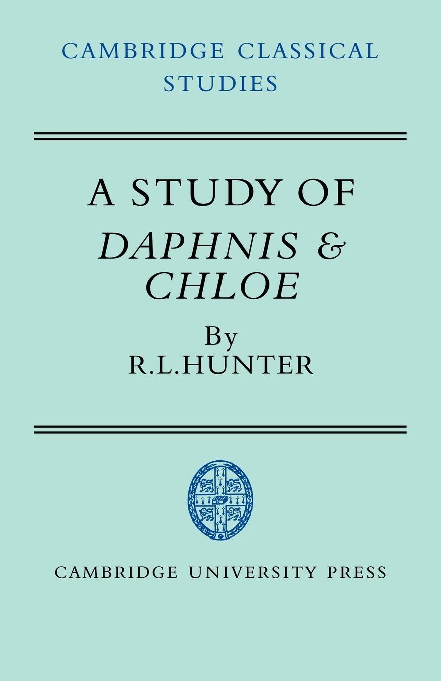 Cover: 9780521041379 | A Study of Daphnis and Chloe | R. Lanny Hunter | Taschenbuch | 2007